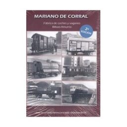 Maquetren Mariano De Corral Fabrica De Coches Y Vagones Bilbao Amurrio