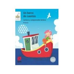 EDICIONES SM Lectura Y Comprensión Lectora. Un Barco De Cuentos. Primaria