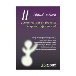 Editorial Graó 11 Ideas Clave. cómo Realizar Un Proyecto De Aps?