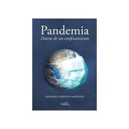 Servicios Editoriales Generales Costa Blanca S.L. Pandemia. Diario De Un Confinamiento