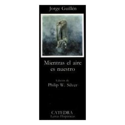 Ediciones Cátedra Mientras El Aire Es Nuestro