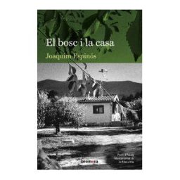Edicions Bromera, S.L. El Bosc I La Casa