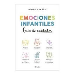 GRIJALBO Emociones Infantiles. Guía De Cuidados