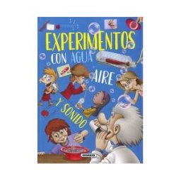 Susaeta Ediciones Experimentos Con Agua, Aire Y Sonido