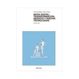DEXTRA EDITORIAL Moda Digital: Transformacion Negocio Y Nuevas Tecnologias