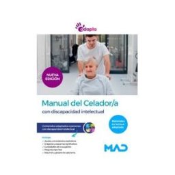 Ed. MAD Manual Del Celador/a De Instituciones Sociosanitarias. Contenidos Adaptados A Personas Con Discapacidad Intelectual