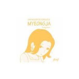 Yeray Ediciones Una Mujer De Consuelo. Myeongja