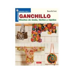 Editorial El Drac, S.L. Ganchillo. Diseños De Moda Fáciles Y Rápidos