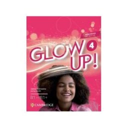 Cambridge University Press Glow Up! Level 4 Workbook With Digital Pack English For Spanish Speakers