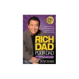 Plata Publishing Rich Dad Poor Dad: What The Rich Teach Their Kids About Money That The Poor And Middle Class Do Not!