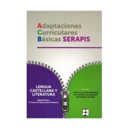 Cepe. Ciencias Educacion Preescolar Especial Lengua Castellana Y Literatura - 4 Educacion Primaria. Adaptaciones Curriculares Basicas Serapis