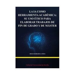 Universidad de Sevilla La Ia Como Herramienta Académica