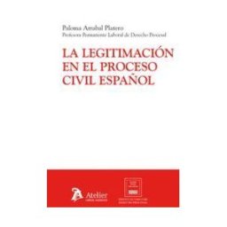 Atelier Libros Juridicos Legitimación En El Proceso Civil Español