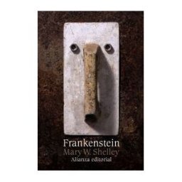 Alianza Editorial Frankenstein O El Moderno Prometeo