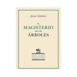 Ediciones Espuela de Plata El Magisterio De Los árboles