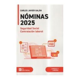 FC EDITORIAL Nóminas, Seguridad Social Y Contratación Laboral 2025