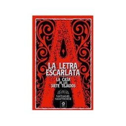 Edimat Libros S.A. La Letra Escarlata / La Casa De Los Siete Tejados