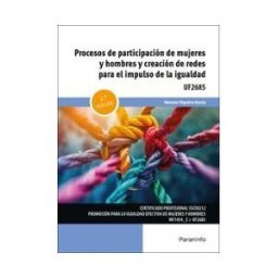 Ediciones Paraninfo, S.A Procesos De Participación De Mujeres Y Hombres Y Creación De Redes Para El Impulso De La Igualdad 2. Edición