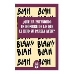 Ediciones Whitby qué Ha Entendido Un Hombre De Lo Que Le Dijo Su Pareja Ayer?