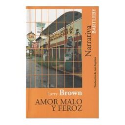 BARTLEBY EDITORES,S.L Amor Malo Y Feroz