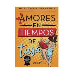 UNIVERSO DE LETRAS Amores En Tiempos De Tusa