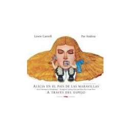 Libros del Zorro Rojo Alicia En El País De Las Maravillas ; A Través Del Espejo