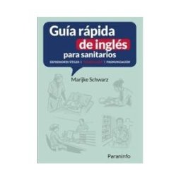 Ediciones Paraninfo, S.A Guía Rápida De Inglés Para Sanitarios