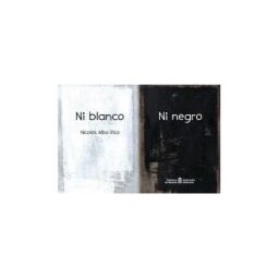 Gobierno de Navarra. Fondo de Publicaciones Ni Blanco Ni Negro / Ez Zuria, Ez Beltza