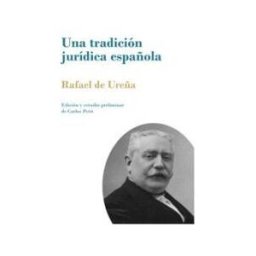 Editorial Dykinson, S.L. Una Tradición Jurídica Española: La Autoridad Paterna Como El Poder Conjunto Y Solidario Del Padre Y De La Madre