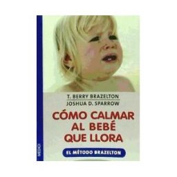 Ediciones Medici, S.L. Como Calmar Al Bebe Que Llora