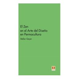 Kaicron. El Zen En El Arte Del Diseño En Permacultura