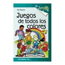 Editorial CCS Juegos De Todos Los Colores