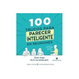 Empresa Activa 100 Trucos Para Parecer Inteligente En Reuniones