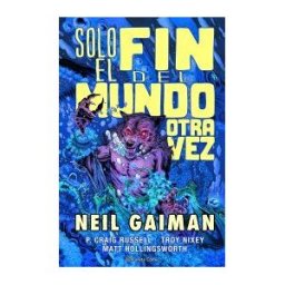 Planeta Cómic Solo El Fin Del Mundo Otra Vez (gaiman)