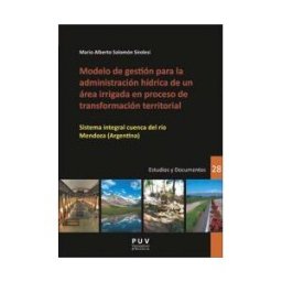Publicacions de la Universitat de Valncia Modelo De Gestión Para La Administración Híbrica De Un área Irrigada En Proceso De Transformación Territorial