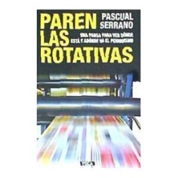 Foca Ediciones y Distribuciones Generales S.L. Paren Las Rotativas: Una Pausa Para Ver Dónde Está Y Adónde Va El Periodismo