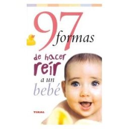 Tikal 97 Formas De Hacer Reír A Un Bebé