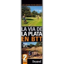 Ediciones Desnivel, S. L La Via De La Plata En Btt