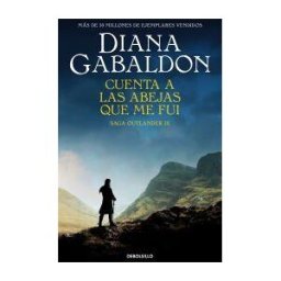 DEBOLSILLO Cuenta A Las Abejas Que Me Fui (saga Outlander 9)