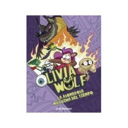 NubeOcho Olivia Wolf. La Asombrosa Máquina Del Tiempo