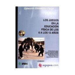 Editorial INDE Los Juegos En La Educación Física De Los 6 A Los 12 Años (libro + Cd)