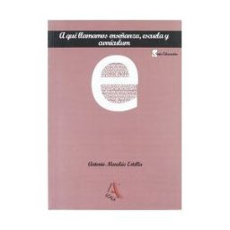 Editorial GEU A Qué Llamamos Enseñanza, Escuela Y Curriculum