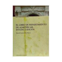 Editorial Universidad de Granada El Libro De Repartimiento De Almuñécar