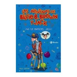 Editorial Bruño Las Aventuras De Billie B. Brown Y Jack, 3. no Te Enfades, Jack!
