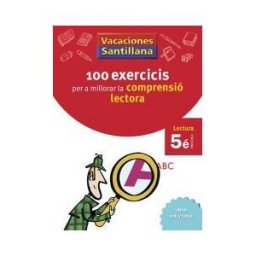 Edicions Voramar, S.A. Vacaciones Santillana 100 Exercicis Per A Millorar La Compresio Lectora 5 Primaria