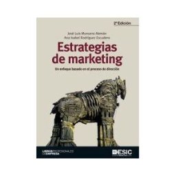 ESIC Editorial Estrategias De Marketing. Un Enfoque Basado En El Proceso De Dirección