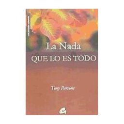 Gaia Ediciones Nada Que Lo Es Todo, La