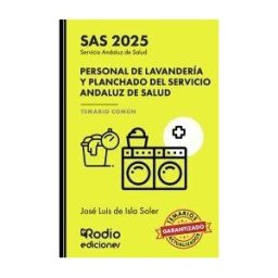 Ediciones Rodio Personal De Lavandería Y Planchado Del Servicio Andaluz De Salud. Temario Común. Sas 2025