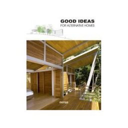 Monsa Publications Good Ideas For Alternative Homes