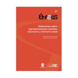 Universidad Distrital Francisco Jos#233; de Caldas Reflexiones Sobre Representaciones Sociales, Educación Y Memoria Social